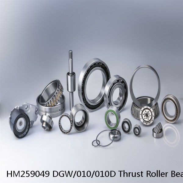 HM259049 DGW/010/010D Thrust Roller Bearings