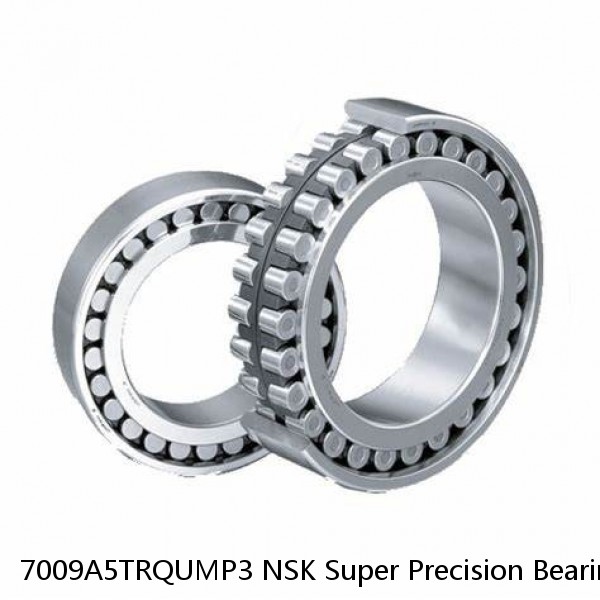 7009A5TRQUMP3 NSK Super Precision Bearings